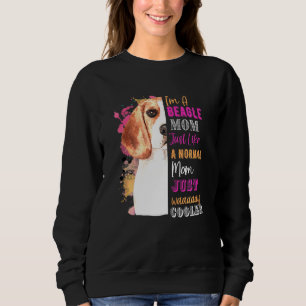 Dames Ik Ben Een Beagle Moeder Als Een Gewone Moed Trui