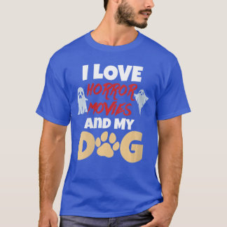 Dames Ik Hou Van Horrorfilms En Mijn Hond Citaat V T-shirt