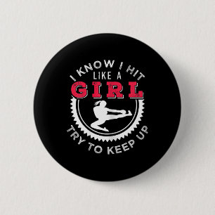 Dames Ik weet dat ik sla als een meisje probeer bi Ronde Button 5,7 Cm