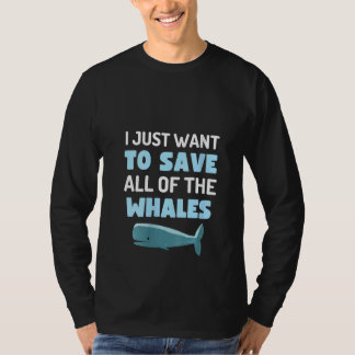 Dames Ik Wil Alleen Maar Alle Walvissen Redden Leu T-shirt