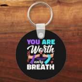 Dames Je Bent Elke Adem Waard Depressie Bewust Sleutelhanger (Voorkant)