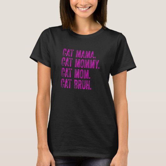 Dames Kat Mama Moeder Moer Kat Gekke Kat Moeder T-shirt (Voorkant)