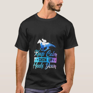 Dames Keep Calm Kin Omhoog Hielen Omlaag Paardensp T-shirt