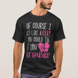 Dames Kickbokscadeau Natuurlijk Sla Ik Als Een Mei T-shirt