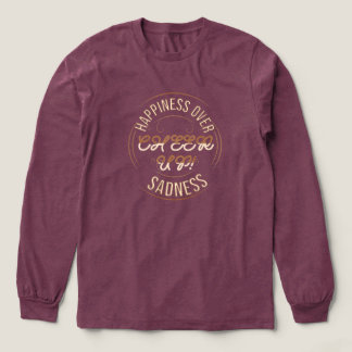 DAMES KIES GELUKKIG OPBEUREN LANGE MOUW T SHIRT