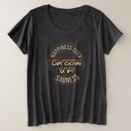 DAMES KIES GELUKKIG OPBEUREN PLUSMAAT TEE GROTE MAAT T-SHIRT