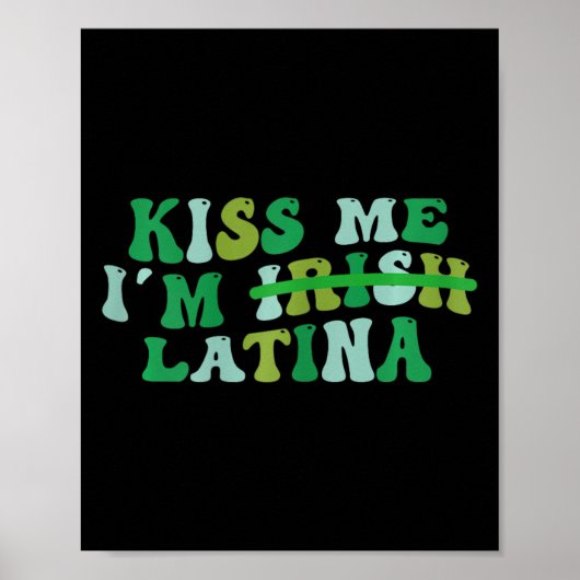 Dames Kus Me Ik Ben Iers Latina - Grappige Hispani Poster (Voorkant)
