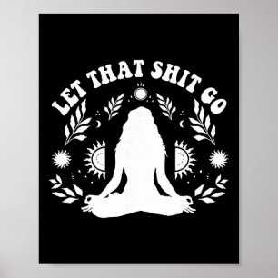 Dames Laat Dat Los Chakra Meditatie Yoga Houding Poster