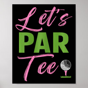 Dames Laten we Par Grappige Golf Golfer Meisje Vro Poster