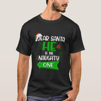 Dames Lieve Kerstman Hij is de stoute een lelijke  T-shirt