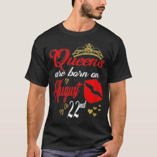 Dames Lip Print Koninginnen zijn geboren op 22 Aug T-shirt