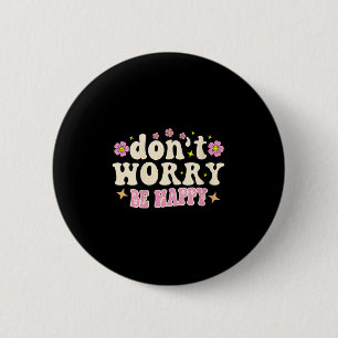 Dames, maak je geen zorgen, we zijn gelukkig Groov Ronde Button 5,7 Cm