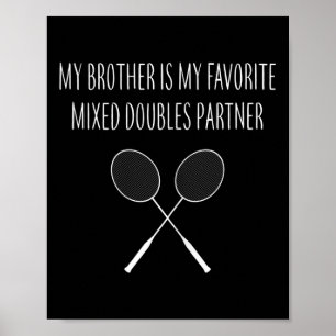 Dames Mijn Broer Is Mijn Favoriete Gemengd Dubbels Poster