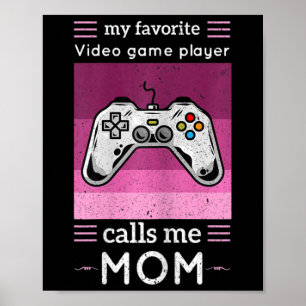 Dames Mijn favoriete videogame speler noemt me mam Poster
