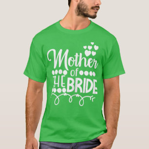 Dames Moeder Van De Bruid Dochter Trouw of Bac T-shirt
