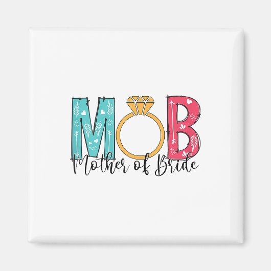 Dames moeder van de bruid Mob Mog vrijgezellenfees Magneet (Voorkant)