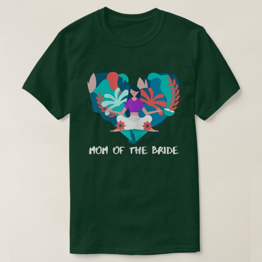 Dames Moeder Van De Bruid Yoga Moeder T-shirt (Design voorkant)