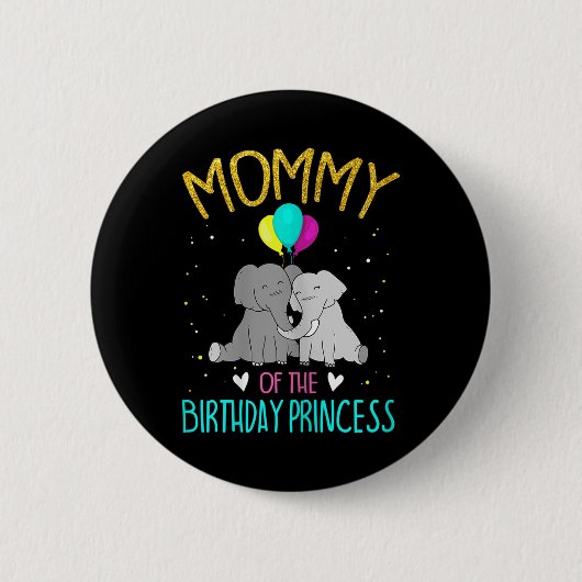 Dames Moeder Van De Verjaardag Prinses Olifant Geb Ronde Button 5,7 Cm (Voorkant)