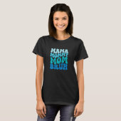 Dames Moederdag Mama Moeders Moeder Bruh Moeder Le T-shirt (Voorkant volledig)