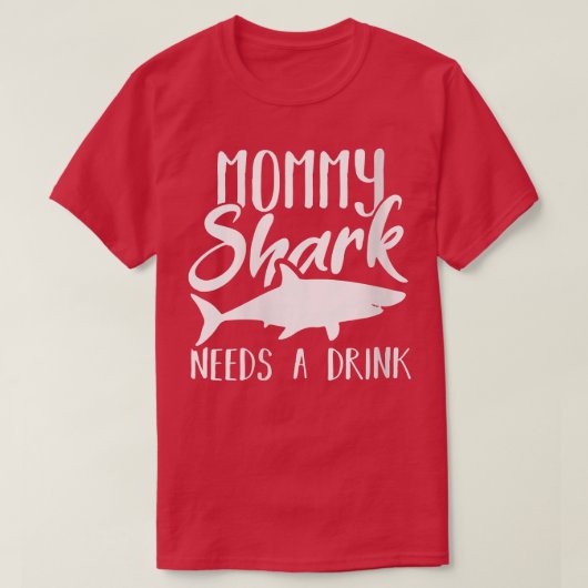 Dames Moederhaai Heeft Een Drankje Nodig Funny Haa T-shirt (Design voorkant)