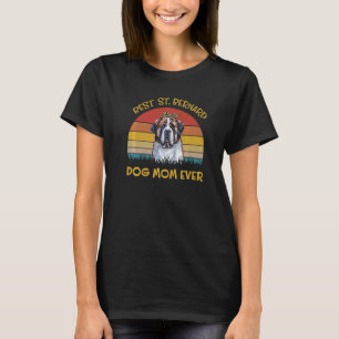 Dames Mooie Hond Houder Hond Beste Hond Moeder St T-shirt
