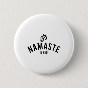 Dames Namaste In Bed Shirt Grappige Typografie Zeg Ronde Button 5,7 Cm