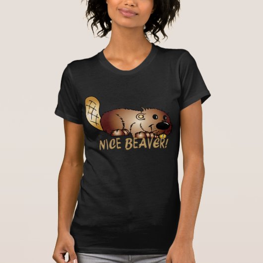 Dames Nice Beaver T Shirt Funny T, Cute Beaver (Voorkant)