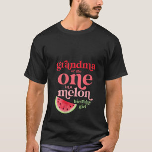 Dames oma van de One In A Melon-verjaardagsmeisje T-shirt