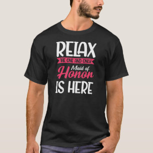 Dames Ontspan De Enige Bruidsmeisje Bachelorette P T-shirt