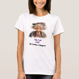 Dames oud, chagrijnig & gevaarlijk T-shirt