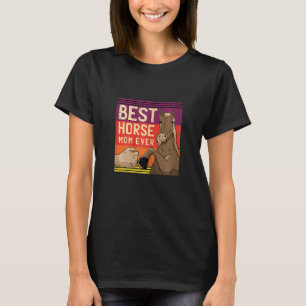 Dames Paardrijden Beste Paard Moeder Equestrian  T-shirt