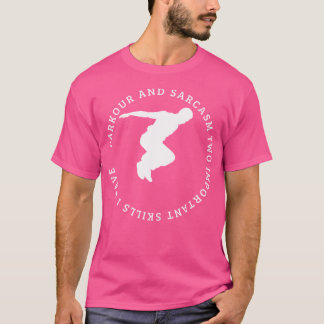 Dames Parkour En Sarcastisch Grappige Parkour T-shirt
