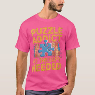 Dames Puzzelverslaafdde Geen Therapie Nodig Grappi T-shirt