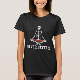 Dames Schedel Nooit Beter Skelet Halloween Kostuum T-shirt