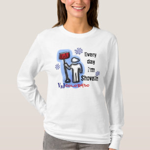 Dames Shovelin Vail Colorado humor hoodie T-shirt