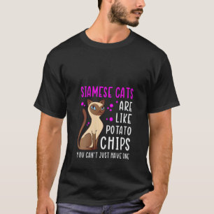 Dames Siamese katten zijn als Mese kat eigenaar Si T-shirt