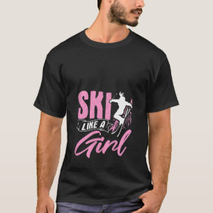 Dames ski als een meisje Skiërs Wintersporten Berg T-shirt