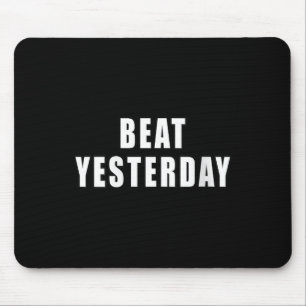 Dames Slaan Gisteren Motivational Quotes V-hals Muismat