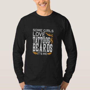 Dames Sommige Meisjes Liefhebben Baarden En Tatoea T-shirt