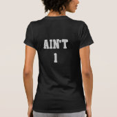 Dames t-shirt, "Ain't 1" van SoulReel Clothing T-shirt (Achterkant)