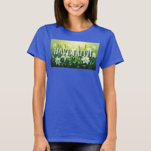 Dames T-shirt "Heb vertrouwen"