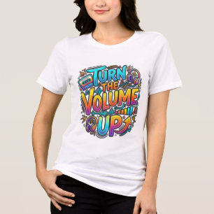 Dames T-shirt zet het volume harder