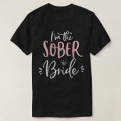 Dames The Sober Bride Grappige Matching Bacheloret T-shirt (Design voorkant)