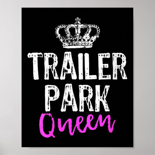 Dames Trailer Park Koningin Grappig Redneck Kamper Poster (Voorkant)