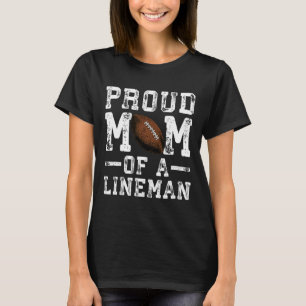 Dames Trots Moeder Van Een Lineman Football T-shirt