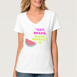 Dames V-hals T-shirt Eet Strand Slaap Herhaal