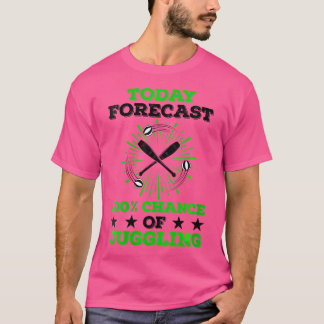 Dames Vandaag Voorspelling 100  Kans Op Jongleren  T-shirt