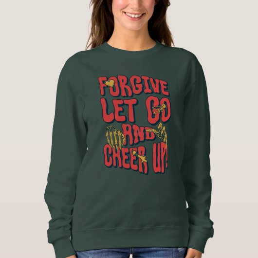 DAMES VERGEEF LAAT LOS CHEER UP SWEATSHIRT (Voorkant)