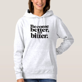 Dames warme winter hoodie – Word beter, niet bitte