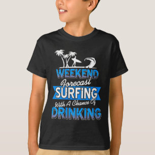 Dames Weekend Voorspelling Surfen Kans Op Kust- T-shirt